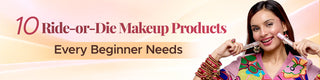 10 Must-Have Basic Makeup Products Your Vanity Needs