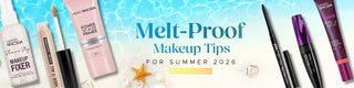 5 Melt-Proof Makeup Tips for Summer 2026